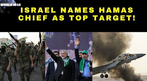 Israel names Hamas chief as top target! | WorldWar