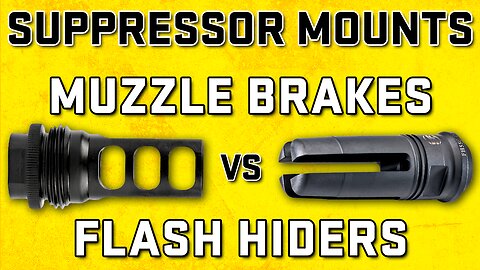 Suppressors 101: Muzzle Brakes vs Flash Hider Mounting Solutions