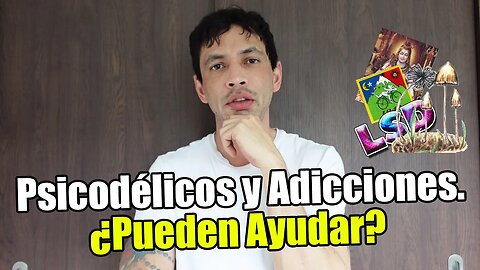 Dr0gas Psicodélicas Para Dejar Adicciones...¿ayudan?