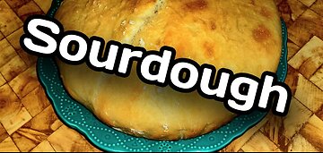 How I Make Sourdough Bread