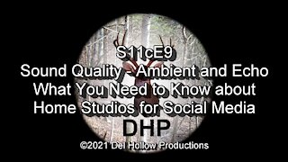 S11cE9 - Sound Quality, Ambient & Echo - What You Need to Know about Home Studios for Social Media