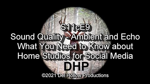 S11cE9 - Sound Quality, Ambient & Echo - What You Need to Know about Home Studios for Social Media