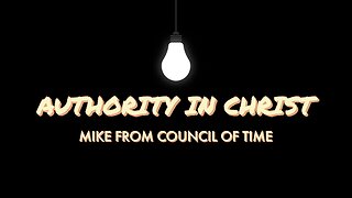 Mike From COT - Authority In Christ - 9/5/23