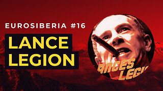 Lance Legion — Eurosiberia #16