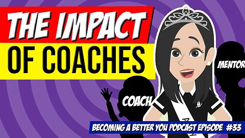 The Impact & Role of Coaches to Your Success