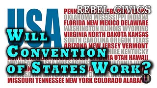 [Rebel Civics] Will Convention of States Work?