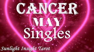 Cancer *You'll Get To Know Each Other On A Much Deeper Level After A Minor Setback* May 2023 Singles