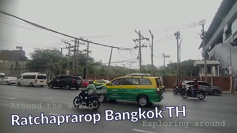 Around the World - Exploring Around Ratchaprarop Bangkok TH 2023
