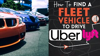 How To Find A FLEET Vehicle To Drive Uber Or Lyft