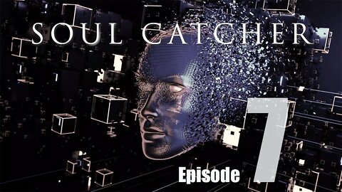 Soul Catcher Episode 7