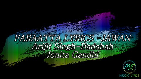Faraatta Lyrics | JAWAN | Shah Rukh Khan | Deepika | Atlee | Anirudh |Arijit S, Jonita G, Badshah