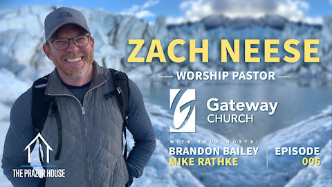 The PRAZOR House | Episode 6 | Zach Neese of Gateway Church