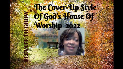 The Cover-Up Style Of God’s House Of Worship