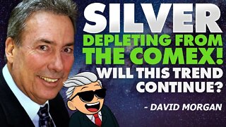 Silver Depleting From the Comex | Will This Trend Continue? - David Morgan