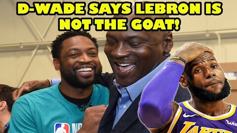 Dwyane Wade says Lebron James will NEVER be the NBA GOAT over Michael Jordan!