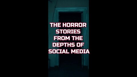 The Horror Stories from the Depths of Social Media #shorts