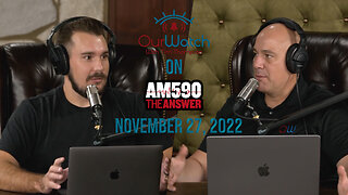 Our Watch on AM590 The Answer // November 27, 2022