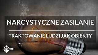 Narcystyczne Zasilanie: Traktowanie Ludzi Jak Obiekty