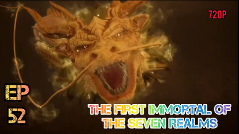 The First Immortal of The seven Realms Episode 53 Sub Indo