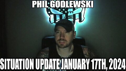 Phil Godlewski Q&A - Situation Update January 17th, 2024