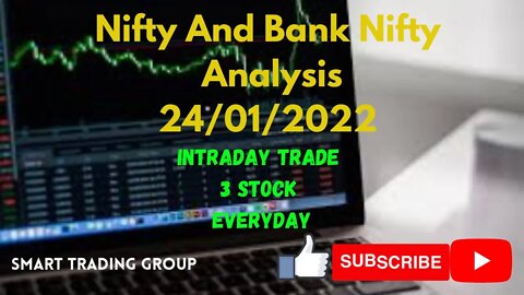 NIFTY AND BANK NIFTY ANALYSIS 24/01/2022. INTRADAY TRADING 3 STOCK EVERYDAY