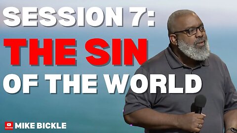 Session 7: The Sin of the World (Stuart Greaves)