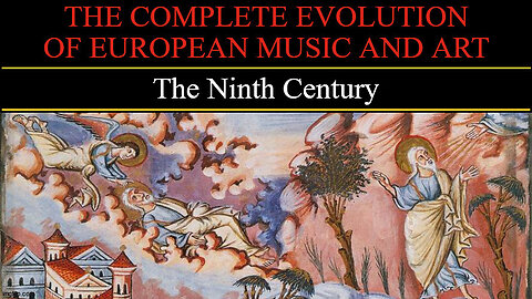 Timeline of European Art and Music - The Ninth Century