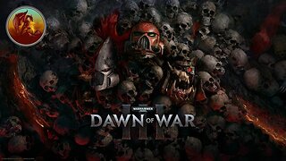 Warhammer 40,000: Dawn of War III | The Emperor Is Glorious | Part 11