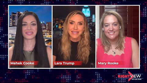 Lara Trump, Mehek Cooke, Mary Rooke