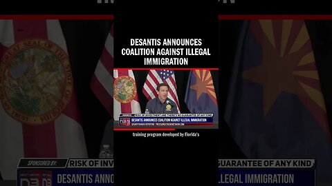 DeSantis Announces Coalition Against Illegal Immigration