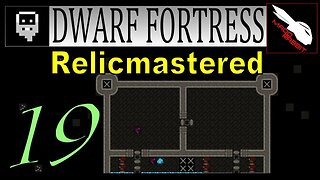 Dwarf Fortress Relicmastered part 19 Trapped Inside