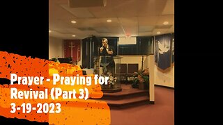 Prayer - Praying for Revival (Part 3)