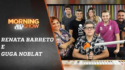 Renata Barreto e Guga Noblat - Morning Show - 14/01/19