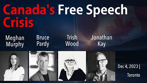 "Canada's Free Speech Crisis" FULL EVENT VIDEO hosted by Lighthouse Community Foundation