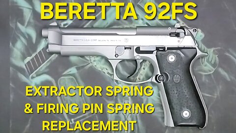Beretta 92FS Extractor Spring & Firing Pin Spring Replacement