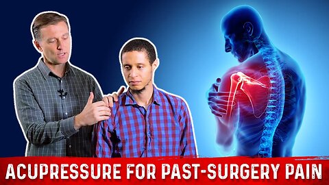 Do This Acupressure Technique Post Surgery & Boost Your Recovery – Dr. Berg