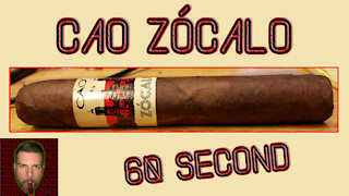 60 SECOND CIGAR REVIEW - CAO Zocalo - Should I Smoke This