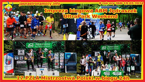 Impreza biegowa ABM Jędraszek UltraPark Weekend 17 PZLA Mistrzostwa Polski w biegu 24h