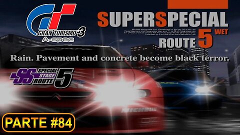 [PS2] - Gran Turismo 3 - GT Mode - [Parte 84 - Rally Event - Super Special Route 5 Wet]