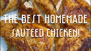 The Best Homemade Sautéed Chicken