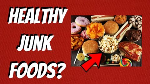 Why should you eat healthy junk food?