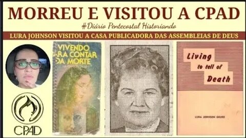 M0RREU E VISITOU A CPAD | LURA JOHNSON GRUBB | TESTEMUNHO PUBLICADO NO JORNAL MENSAGEIRO DA PAZ