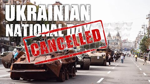 Ukraine National Day 2022 is CANCELLED