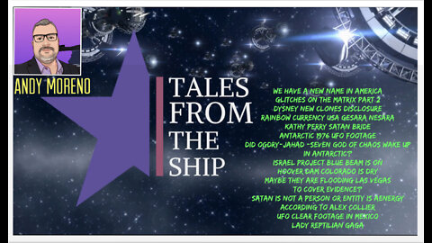 Tales from the Ship with Andy Moreno 7/31/22