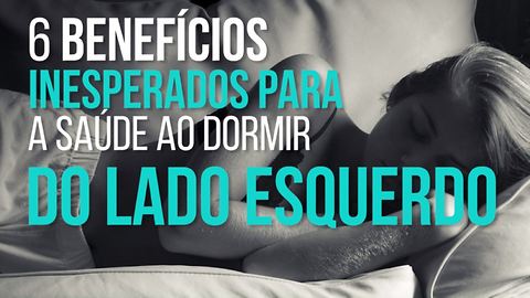 6 Benefícios Inesperados Para A Saúde De Dormir Do Lado Esquerdo