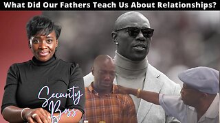 Relationship Dysfunction Solutions Pt #2 | What Did Our Fathers Teach Us About Relationships?