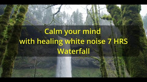 Calm your mind with healing white noise 7 HRS - Waterfall🙏