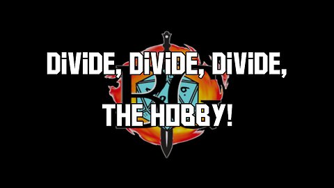 Divide, Divide, Divide The Hobby!