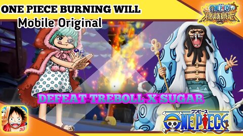 "ONE PIECE BURNING WILL Mobile CN" | Tips&Trick Defeat Treboll And Sugar 1 & 2