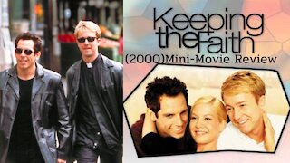 Keeping The Faith (2000) Mini-Movie Review